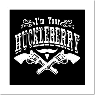 Vintage I'm Your Huckleberry Cowboy Gifts Men Women Posters and Art